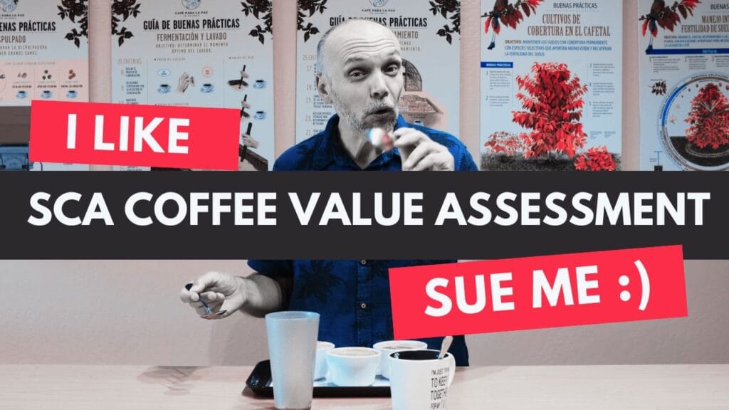 The SCA Coffee Value Assessment: I Like It. So Sue Me. 3 CVA video 1